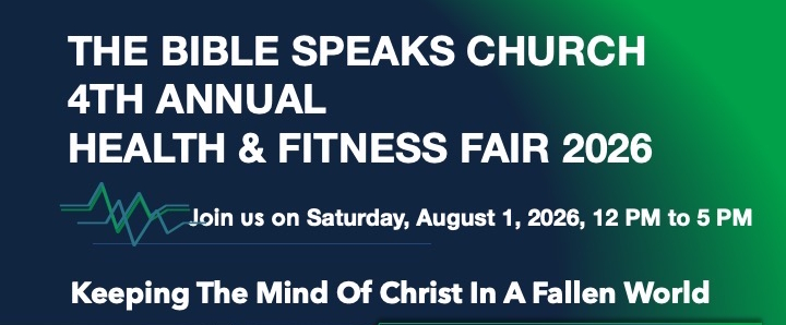 Health and Fitness Fair 2026 -- Join us  on Saturday, August 1, 2026 from 12pm to 5pm -- Keeping the mind of Christ in a Fallen World --  